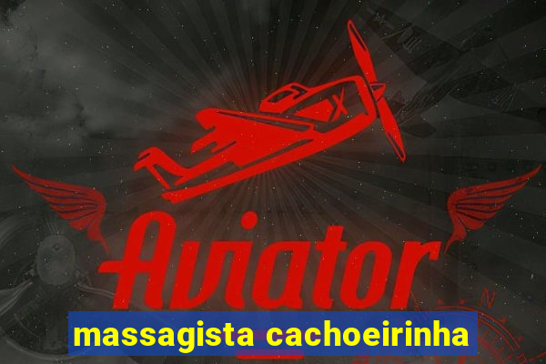 massagista cachoeirinha